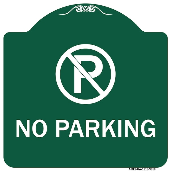 Signmission Designer Series No Parking Small, Green & White Heavy-Gauge Aluminum Sign, 18" x 18", GW-1818-9816 A-DES-GW-1818-9816 - main